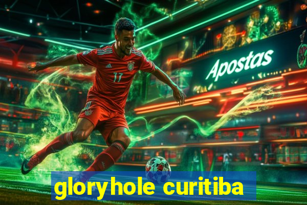 gloryhole curitiba