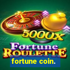 fortune coin.