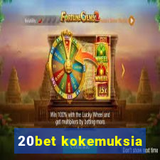 20bet kokemuksia