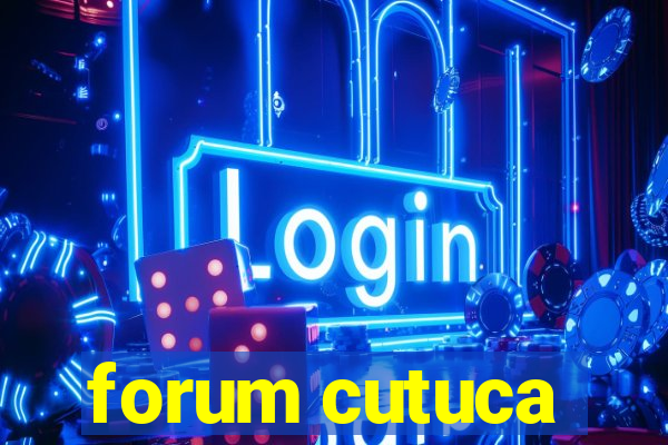 forum cutuca