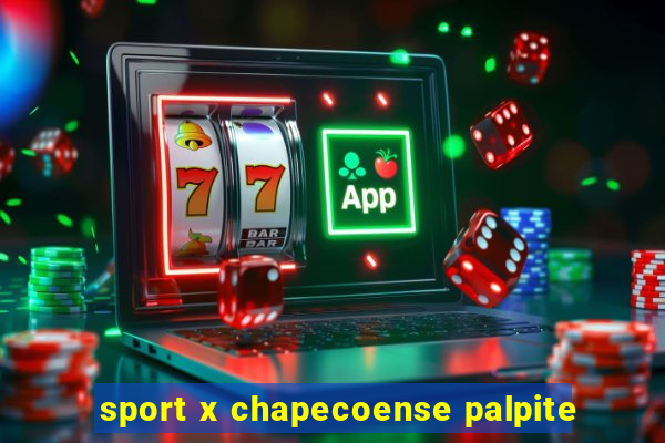 sport x chapecoense palpite