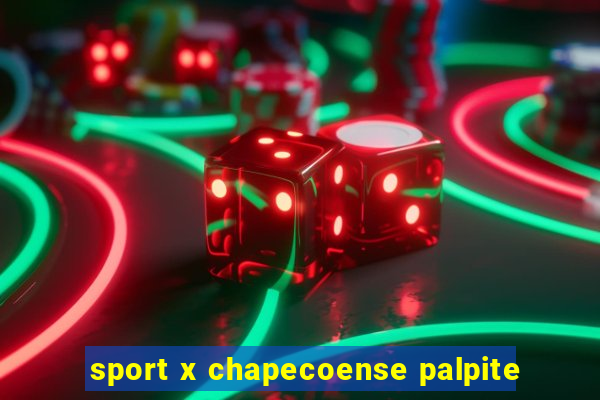 sport x chapecoense palpite