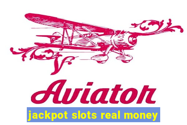 jackpot slots real money