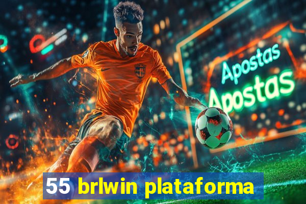 55 brlwin plataforma