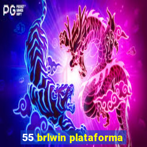 55 brlwin plataforma