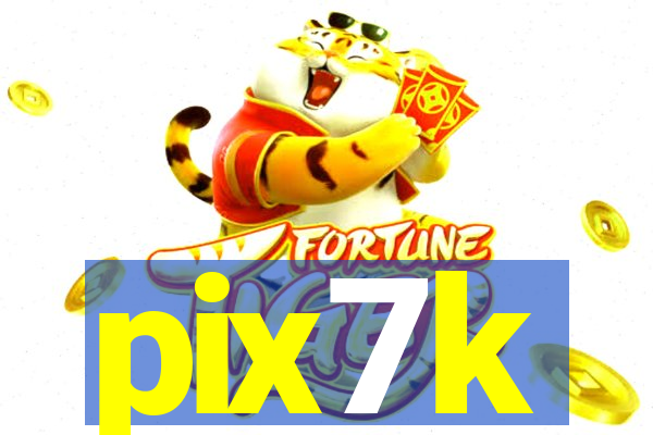 pix7k