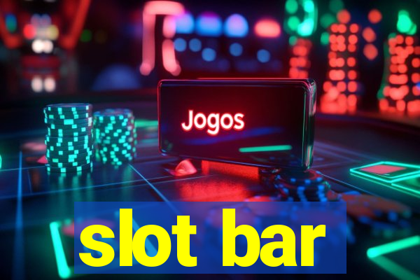 slot bar