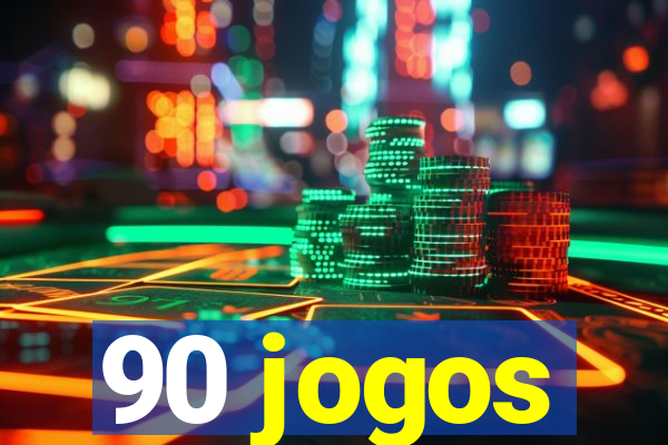 90 jogos