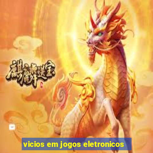 vicios em jogos eletronicos