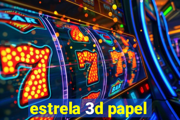 estrela 3d papel