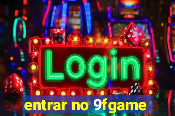 entrar no 9fgame