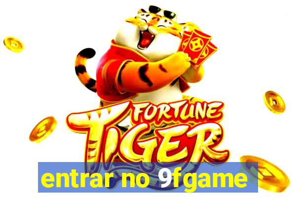 entrar no 9fgame