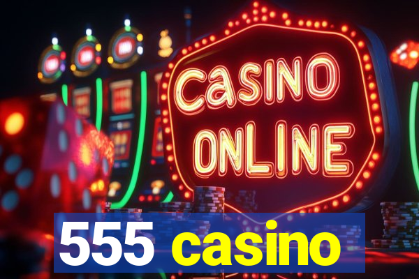 555 casino