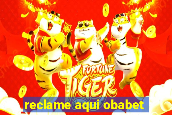 reclame aqui obabet