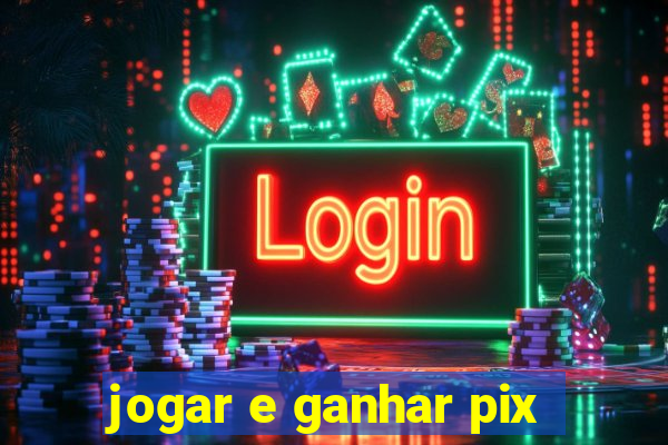 jogar e ganhar pix