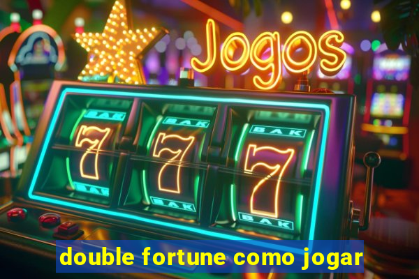 double fortune como jogar