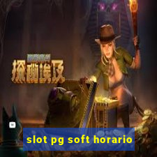 slot pg soft horario