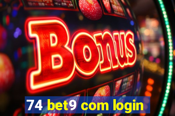 74 bet9 com login