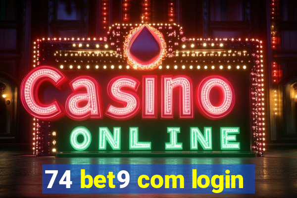 74 bet9 com login