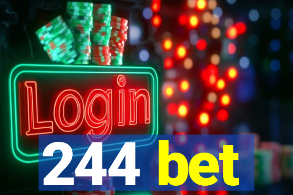 244 bet