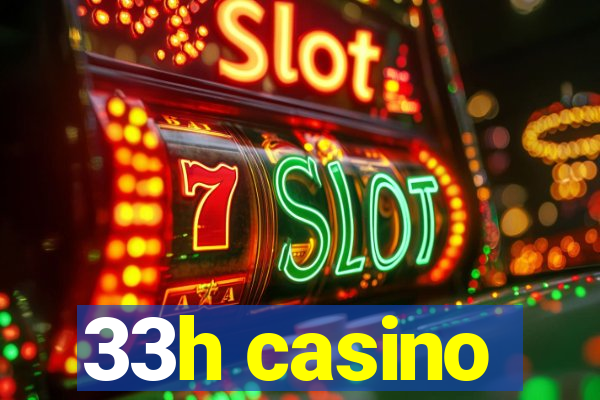 33h casino