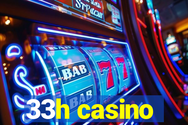 33h casino