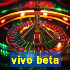 vivo beta