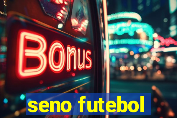 seno futebol