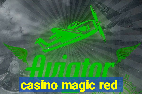 casino magic red