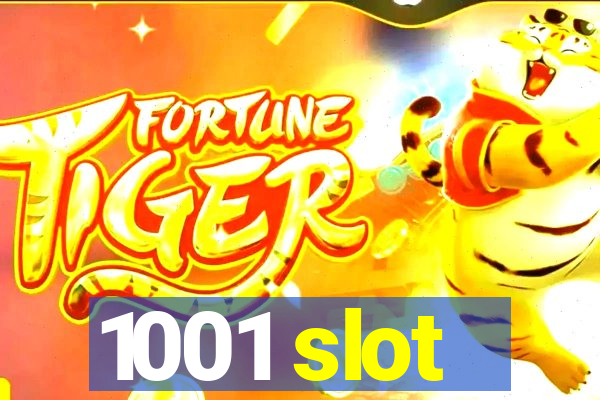 1001 slot