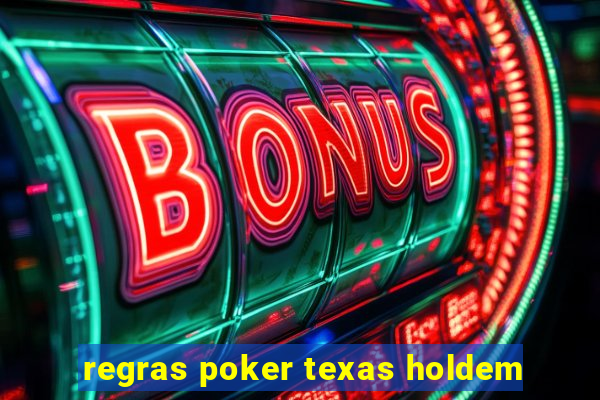 regras poker texas holdem