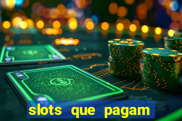 slots que pagam sem depositar