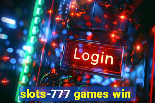 slots-777 games win