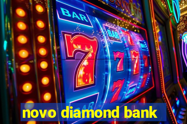 novo diamond bank