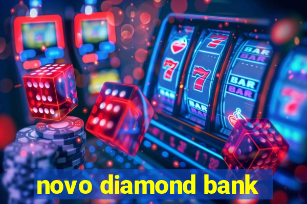 novo diamond bank