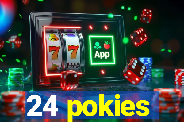 24 pokies