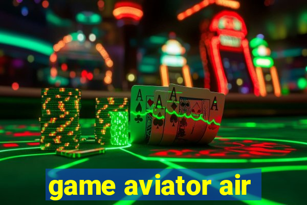 game aviator air