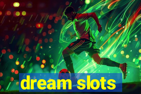 dream slots