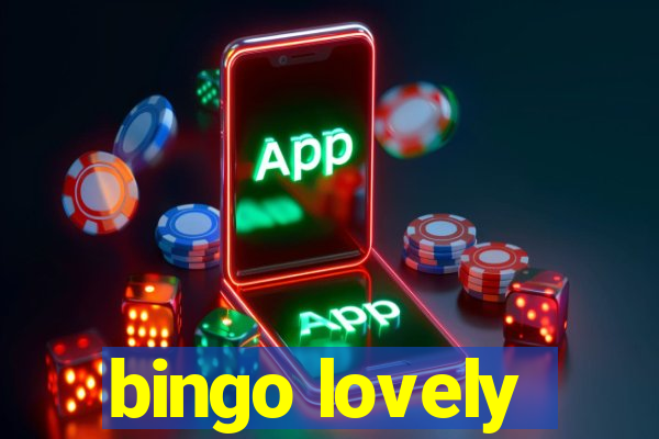 bingo lovely