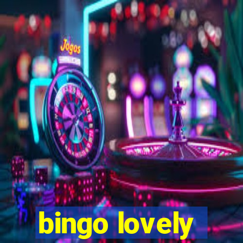 bingo lovely