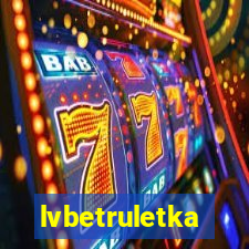 lvbetruletka