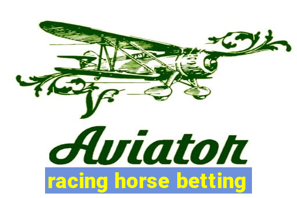 racing horse betting