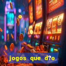 jogos que d?o dinheiro sem depositar nada