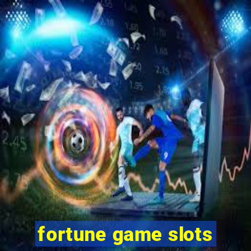 fortune game slots