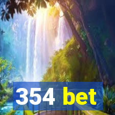 354 bet