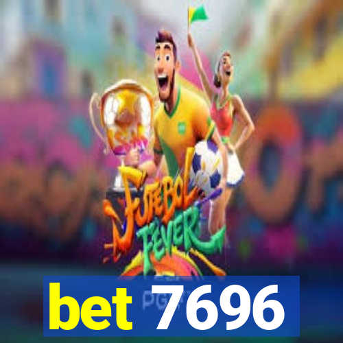 bet 7696