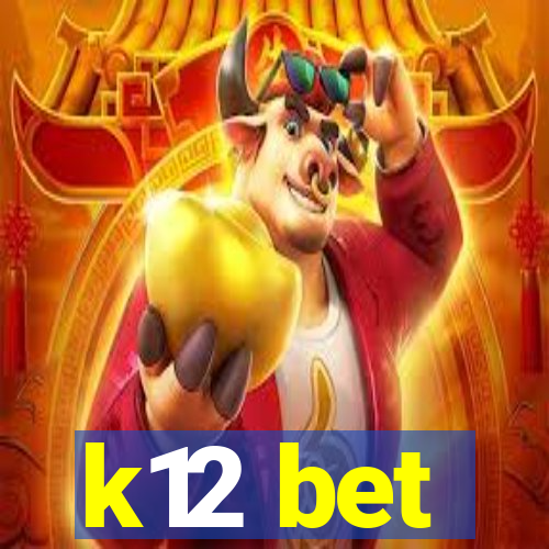 k12 bet