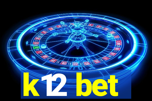 k12 bet