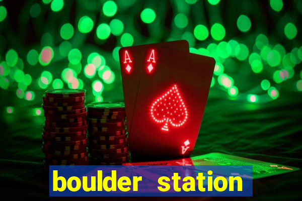 boulder station hotel casino