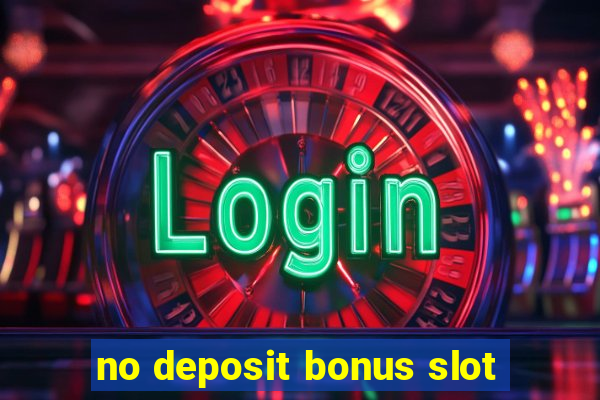 no deposit bonus slot